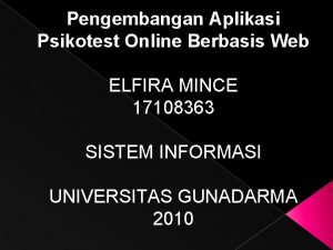 Pengembangan Aplikasi Psikotest Online Berbasis Web ELFIRA MINCE