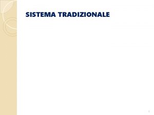 SISTEMA TRADIZIONALE 1 IL LAVORO ALLE DIPENDENZE DELLE