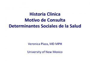 Historia Clinica Motivo de Consulta Determinantes Sociales de