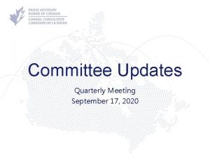 Committee Updates Quarterly Meeting September 17 2020 Updates