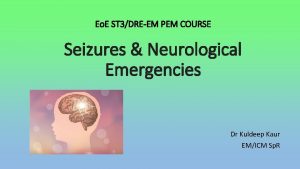 Eo E ST 3DREEM PEM COURSE Seizures Neurological