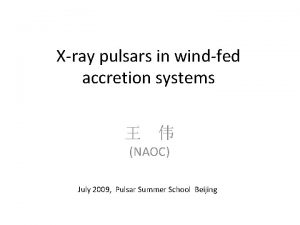 Xray pulsars in windfed accretion systems NAOC July