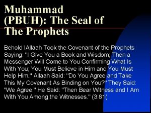 Muhammad PBUH The Seal of The Prophets Behold