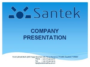 COMPANY PRESENTATION Fevzi akmak Mah ehit Tugay Karaman