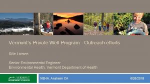 Vermonts Private Well Program Outreach efforts Sille Larsen