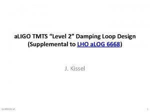 a LIGO TMTS Level 2 Damping Loop Design