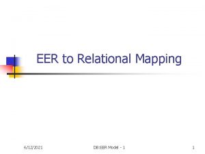 EER to Relational Mapping 6122021 DB EER Model