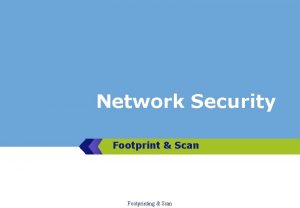 Network Security Footprint Scan Footprinting Scan Content u