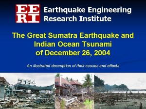 Earthquake Engineering Research Institute The Great Sumatra Earthquake