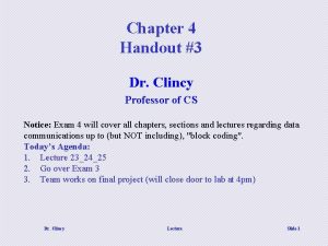 Chapter 4 Handout 3 Dr Clincy Professor of