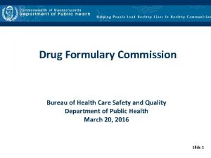 Drug Formulary Commission Bureau of Health Care Safety