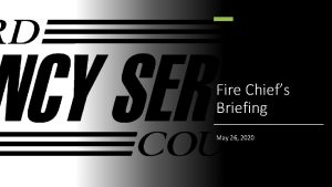 Fire Chiefs Briefing May 26 2020 Numbers as