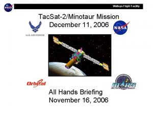 Wallops Flight Facility Tac Sat2Minotaur Mission December 11