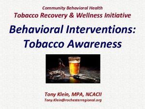 Community Behavioral Health Tobacco Recovery Wellness Initiative Behavioral