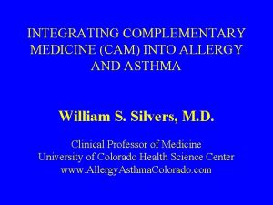 INTEGRATING COMPLEMENTARY MEDICINE CAM INTO ALLERGY AND ASTHMA