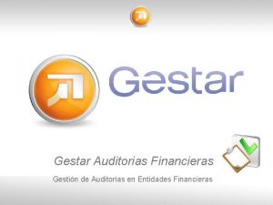 Gestar Auditorias Financieras Gestin de Auditorias en Entidades