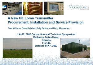A New UK Loran Transmitter Procurement Installation and
