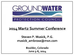 2014 Martz Summer Conference Steven P Musick P
