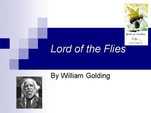 Lord of the Flies By William Golding Why