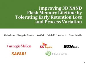 Improving 3 D NAND Flash Memory Lifetime by
