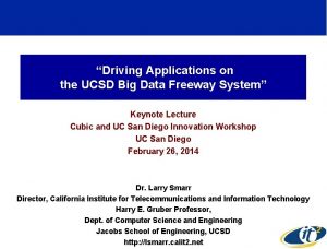 Driving Applications on the UCSD Big Data Freeway