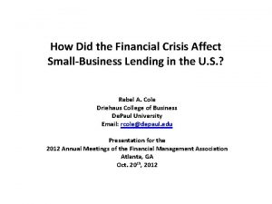 How Did the Financial Crisis Affect SmallBusiness Lending