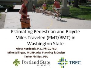 Estimating Pedestrian and Bicycle Miles Traveled PMTBMT in