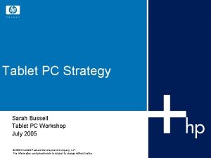 Tablet PC Strategy Sarah Bussell Tablet PC Workshop
