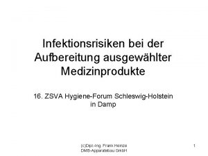 Infektionsrisiken bei der Aufbereitung ausgewhlter Medizinprodukte 16 ZSVA