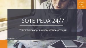 SOTE PEDA 247 Toimintakonseptin rakentamisen prosessi CC BYSA