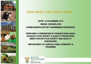 FOOD SAFETY AND FOOD HYGIENE DATE 18 NOVEMBER