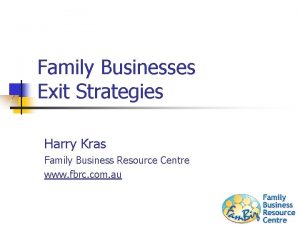 Family Businesses Exit Strategies Harry Kras Family Business