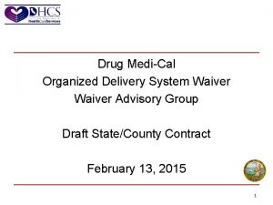 Drug MediCal Organized Delivery System Waiver Advisory Group