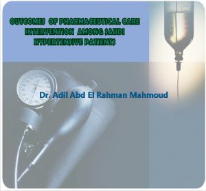 Dr Adil Abd El Rahman Mahmoud Presentation outlines