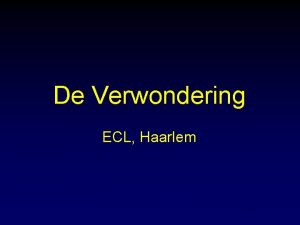 De Verwondering ECL Haarlem 1 De Verwondering Doel