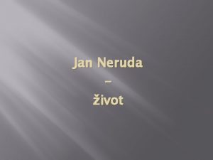 Jan Neruda ivot 1834 1891 Jan Neruda Oslniv