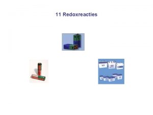 11 Redoxreacties Even opfrissen Drie hoofdcategorien stoffen Moleculaire