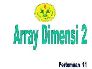 Ilustrasi array dua dimensi A35 sering disebut A3