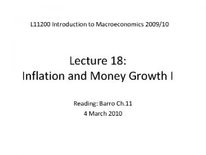 L 11200 Introduction to Macroeconomics 200910 Lecture 18
