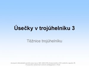 seky v trojhelnku 3 Tnice trojhelnku Dostupn z