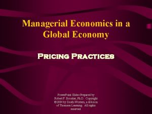 Managerial Economics in a Global Economy Pricing Practices