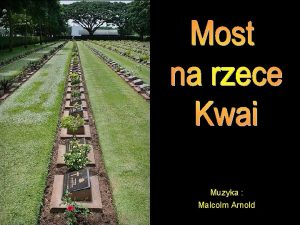 Muzyka Malcolm Arnold Kwai Khwae Noi rzeka w