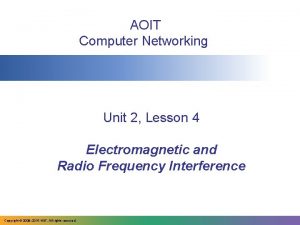 AOIT Computer Networking Unit 2 Lesson 4 Electromagnetic