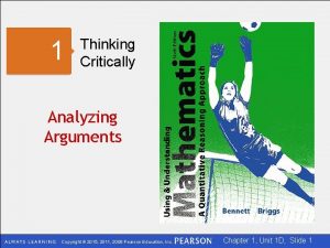 1 Thinking Critically Analyzing Arguments Copyright 2015 2011