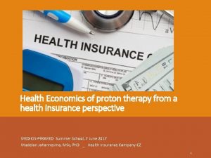 Health Economics of proton therapy from a health