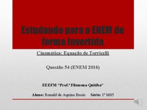 Estudando para o ENEM de forma Invertida Cinemtica