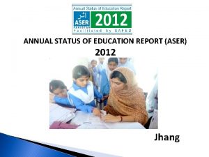 ANNUAL STATUS OF EDUCATION REPORT ASER 2012 Jhang