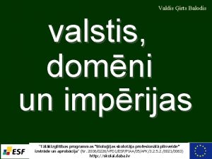 Valdis irts Balodis valstis domni un imprijas Tlkizgltbas