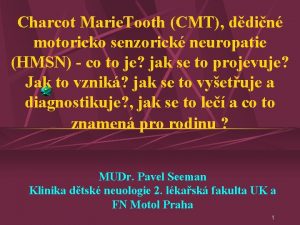 Charcot Marie Tooth CMT ddin motoricko senzorick neuropatie
