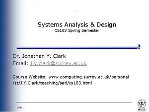 Systems Analysis Design CS 183 Spring Semester Dr